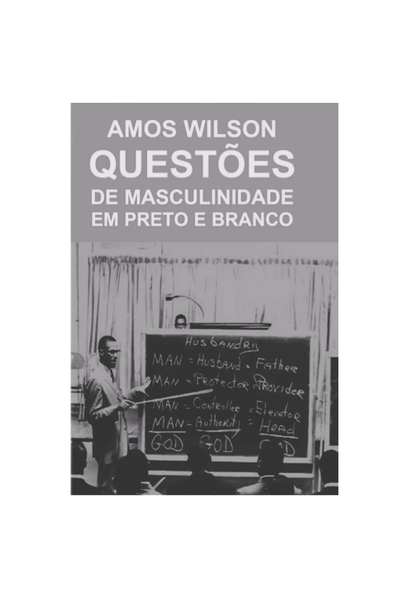 Questoes de Masculinidade em Preto e Branco