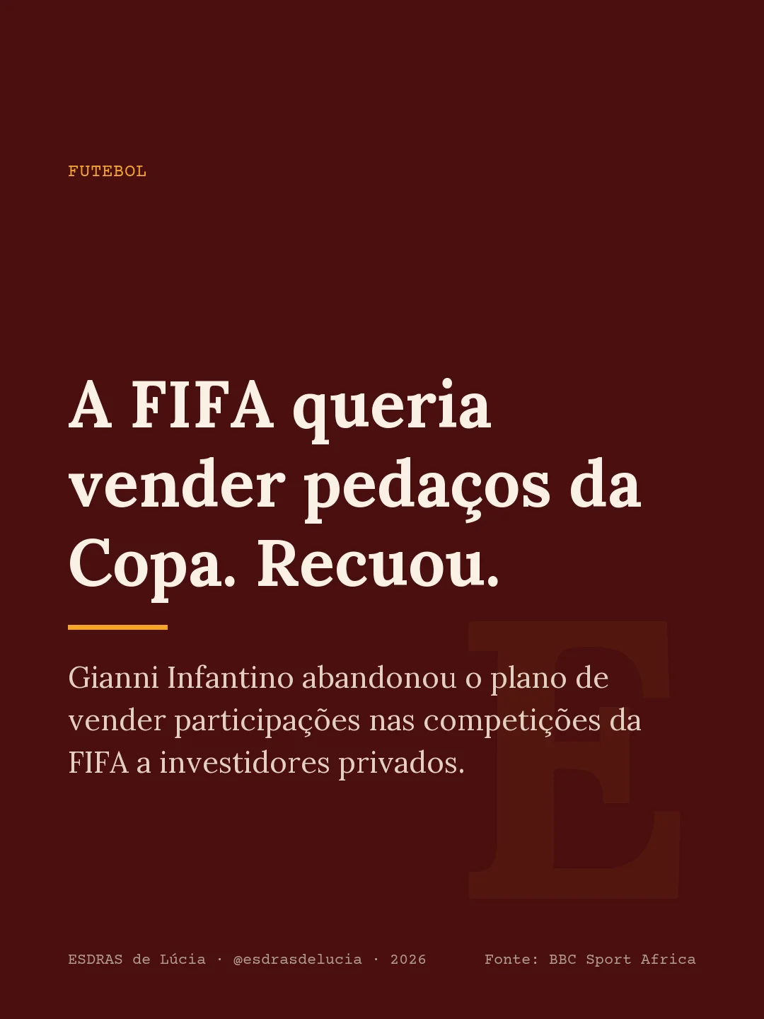 Composição tipográfica sobre o recuo da FIFA na venda de participações em suas competições